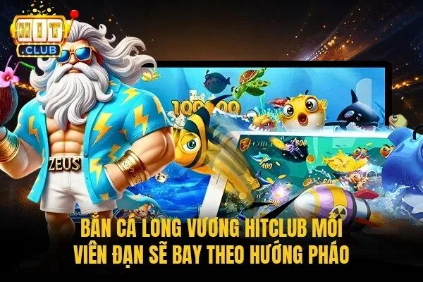 Bắn Cá Long Vương Hitclub | Săn Boss Rồng Thưởng Khủng 2 Bắn cá Long Vương Hitclub mỗi viên đạn sẽ bay theo hướng pháo