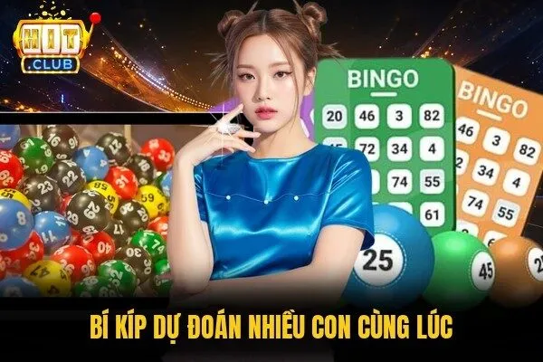 Lô Xiên Hitclub - Cách Đánh Nhiều Con Để Nhanh Trúng Nhất 3 Bí kíp dự đoán nhiều con cùng lúc