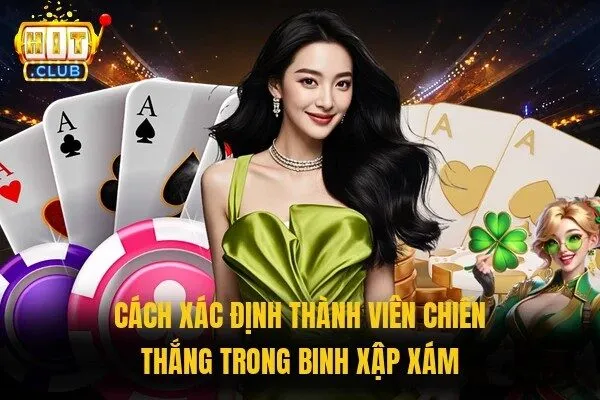 Mậu Binh Hitclub - Vào Bàn So Tài, Rinh Thưởng Cực Khủng 2 Cách xác định thành viên chiến thắng trong Binh Xập Xám