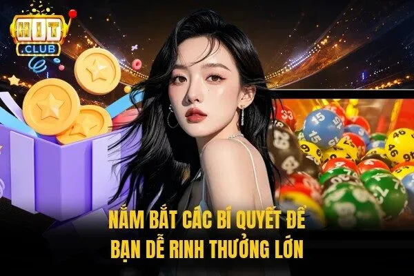 Lô Đề Siêu Tốc Hitclub - Dự Đoán Săn Thưởng Nhanh 2026 3 Nắm bắt các bí quyết để bạn dễ rinh thưởng lớn