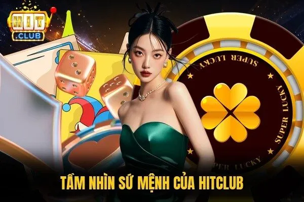 Tầm nhìn sứ mệnh của Hitclub